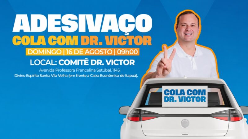 Dr. Victor chama apoiadores para mobilização e adesivaço em Vila Velha
